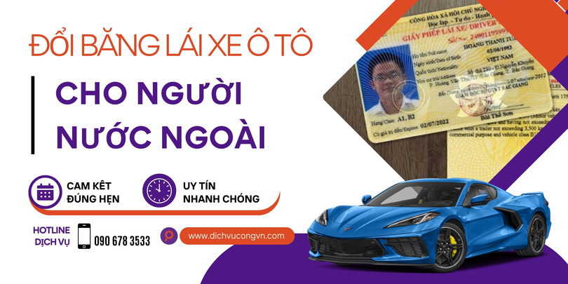 Đổi bằng lái xe ô tô cho người nước ngoài tại Quảng Ninh